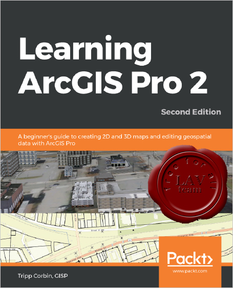 Learning ArcGIS Pro 2, Second Edition
