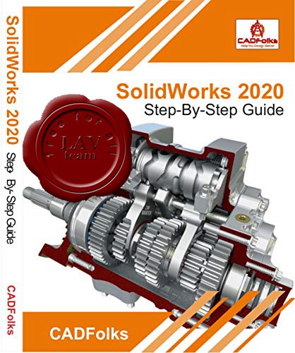 SolidWorks 2020: Step-By-Step Guide